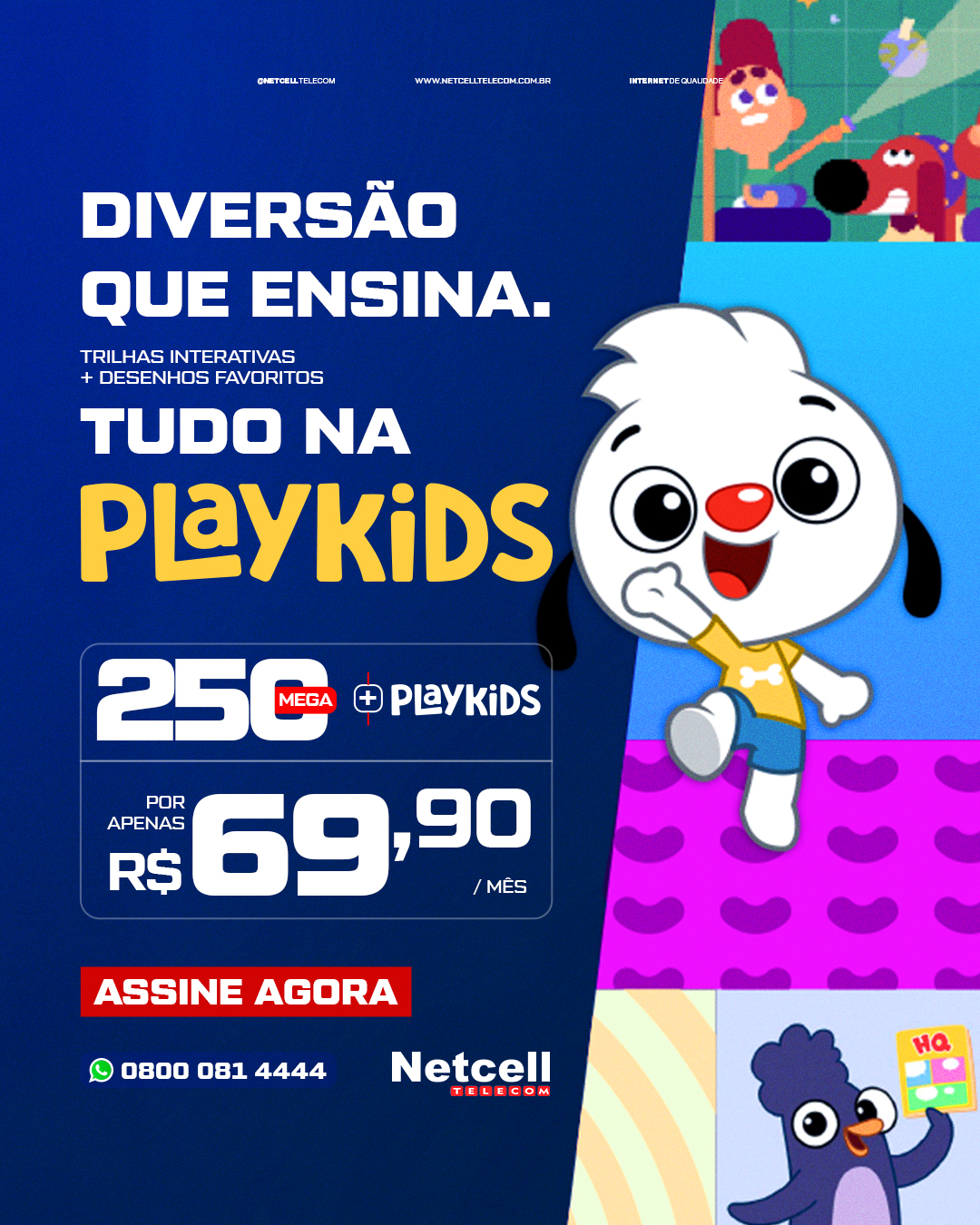 Netcell - Diversão que ensina: 250 Mega com PlayKids por R$ 69,90